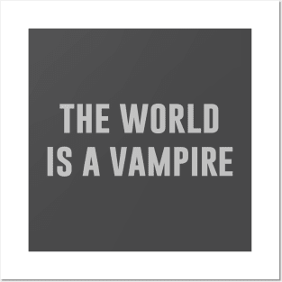 The World Is A Vampire, silver Posters and Art